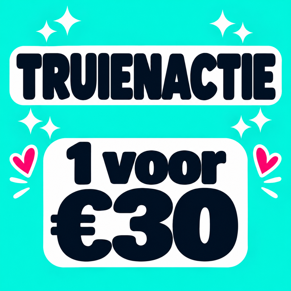 TRUIENACTIE | 1 VOOR €30