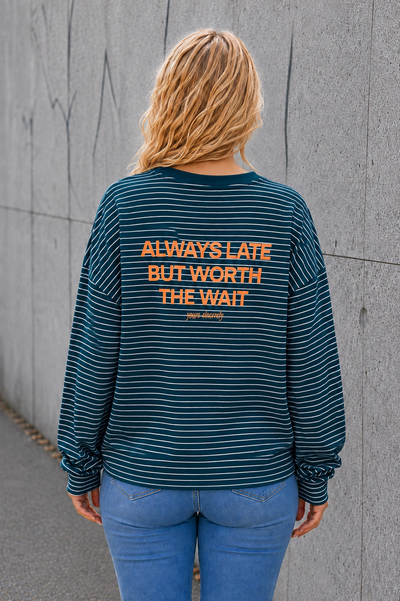 LONGSLEEVE 'ALWAYS LATE' | PETROL